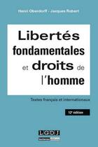 Couverture du livre « Libertés fondamentales et droits de l'homme (12e édition) » de Jacques Robert et Henri Oberdorff aux éditions Lgdj