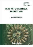 Couverture du livre « Magnétostatique : Induction » de Joel Sornette aux éditions Cepadues
