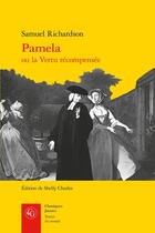 Couverture du livre « Pamela ou la Vertu récompensée » de Samuel Richardson aux éditions Classiques Garnier