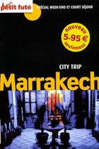 Couverture du livre « Marrakech ; city trip (édition 2010) » de Collectif Petit Fute aux éditions Le Petit Fute