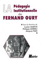 Couverture du livre « La pédagogie institutionnelle de Fernand Oury » de  aux éditions Champ Social