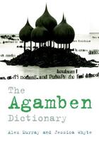 Couverture du livre « The Agamben Dictionary » de Alex Murray aux éditions Edinburgh University Press