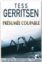 Couverture du livre « Présumée coupable » de Tess Gerritsen aux éditions Harlequin