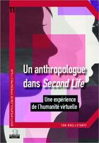 Couverture du livre « Un anthropologue dans Second Life ; une expérience de l'humanité virtuelle » de Tom Boellstorff aux éditions Academia