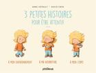 Couverture du livre « 3 petites histoires pour être attentif » de David Cren et Anne Herault aux éditions Glenat Jeunesse
