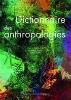 Couverture du livre « Dictionnaire des anthropologies » de Lequin/Piette aux éditions Pu De Paris Nanterre