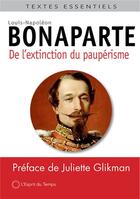 Couverture du livre « De l'extinction du paupérisme » de Louis-Napoleon Bonaparte aux éditions L'esprit Du Temps