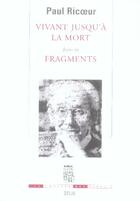 Couverture du livre « Vivant jusqu'à la mort ; fragments » de Paul Ricoeur aux éditions Seuil