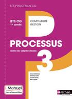 Couverture du livre « LES PROCESSUS 3 ; processus 3 ; BTS CG ; 1re année ; livre + licence élève (édition 2015) » de  aux éditions Nathan