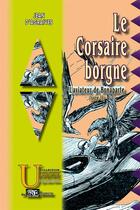 Couverture du livre « L'aviateur de Bonaparte Tome 2 : le corsaire borgne » de Jean D' Agraives aux éditions Prng