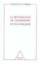 Couverture du livre « La renaissance du hassidisme - de 1945 a nos jours » de Gutwirth Jacques aux éditions Odile Jacob