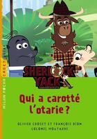 Couverture du livre « Sherlock Yack t.7 ; qui a carotté l'otarie ? » de Colonel Moutarde et Francois Deon et Olivier Croiset aux éditions Milan