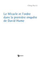 Couverture du livre « Le miracle et l'ordre dans la première enquête de David Hume » de Li Ching-Shui aux éditions Publibook