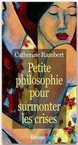 Couverture du livre « Petite philosophie pour surmonter les crises » de Rambert-C aux éditions Editions 1