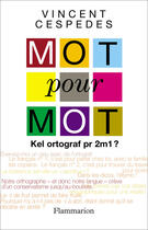 Couverture du livre « Mot pour mot » de Vincent Cespedes aux éditions Flammarion