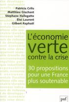 Couverture du livre « L'économie verte contre la crise ; 30 propositions pour une Franc plus soutenable » de  aux éditions Puf