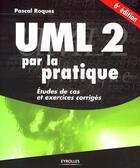 Couverture du livre « ULM 2 par la pratique ; études de cas et exercices corrigés (6e édition) » de Pascal Roques aux éditions Eyrolles