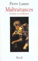 Couverture du livre « Maltraitances » de Pierre Lassus aux éditions Stock