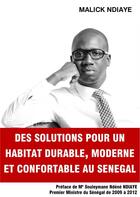 Couverture du livre « Des solutions pour un habitat durable, moderne et confortable au Sénégal » de Malick Ndiaye aux éditions Books On Demand