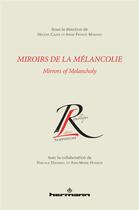 Couverture du livre « Miroirs de la mélancolie » de Helenes Cazes et Anne-France Morand aux éditions Hermann