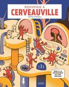 Couverture du livre « Bienvenue à Cerveauville ; pars à la découverte de ton cerveau » de Matteo Farinella aux éditions La Martiniere Jeunesse