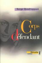 Couverture du livre « Corps defendant » de Serge Quadruppani aux éditions Metailie