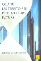 Couverture du livre « Les regions et leur futur » de Fabienne Goux-Baudiment aux éditions Editions De L'aube