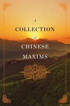 Couverture du livre « A Collection of Chinese Maxims » de Haibo Yin aux éditions Simon & Schuster