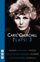 Couverture du livre « Caryl Churchill Plays: Three (NHB Modern Plays) » de Caryl Churchill aux éditions Hern Nick Digital