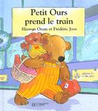Couverture du livre « Petit ours prend le train » de Frederic Joos et Hiawyn Oram aux éditions Le Livre De Poche Jeunesse