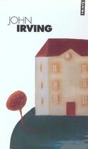 Couverture du livre « Coffret : Le Monde Selon Garp, L'Hotel New Hampshire, Un Enfant De La Balle » de John Irving aux éditions Points