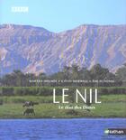 Couverture du livre « Le Nil ; Le Don Des Dieux » de Martha Holmes et Gavin Maxwell et Tim Scoones aux éditions Nathan