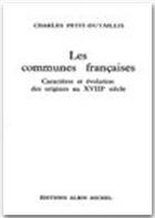 Couverture du livre « Les communes françaises » de Charles Petit-Dutaillis aux éditions Albin Michel