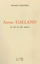Couverture du livre « Antoine Galland : sa vie et son oeuvre » de Mohamed Abdel-Halim aux éditions Nizet