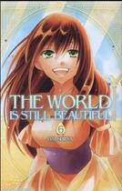 Couverture du livre « The world is still beautiful Tome 6 » de Dai Shiina aux éditions Delcourt