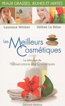 Couverture du livre « Les meilleurs cosmétiques ; peaux grasses jeunes et mixtes » de Laurence Wittner aux éditions Medicis