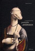 Couverture du livre « Le grand livre des portraits d'animaux » de Junakovic Svjetlan / aux éditions Oqo