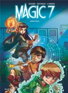Couverture du livre « Magic 7 Tome 1 : jamais seuls » de Kid Toussaint et Rosa La Barbera et Giuseppe Quattrocchi aux éditions Dupuis