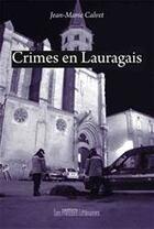 Couverture du livre « Crimes en Lauragais » de Jean-Marie Calvet aux éditions Les Presses Littéraires