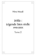 Couverture du livre « Zelda : legende bien reelle. 1990 20xx - tome 2 » de Moudi Nino aux éditions Edilivre