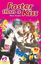 Couverture du livre « Faster than a kiss Tome 6 » de Tanaka Meca aux éditions Pika