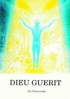 Couverture du livre « Dieu guérit » de Gabriele Von Wurzburg aux éditions Gabriele Verlag - Das Wort