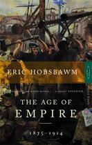 Couverture du livre « The Age of Empire: 1875-1914 » de Hobsbawn,, Eric J. aux éditions Abacus