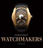 Couverture du livre « Independent watchmakers an introduction » de Huyton Steve aux éditions Antique Collector's Club