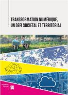Couverture du livre « Transformation numérique, un défi sociétal et territorial » de  aux éditions Alternatives