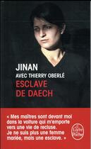 Couverture du livre « Esclave de Daech » de Thierry Oberle et Jinan aux éditions Le Livre De Poche