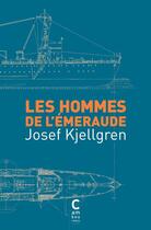Couverture du livre « Les hommes de l'émeraude Tome 1 » de Josef Kjellgren aux éditions Cambourakis