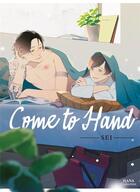 Couverture du livre « Come to hand » de Sei aux éditions Boy's Love