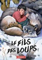 Couverture du livre « Le fils des loups » de Alain Surget aux éditions Rageot