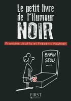 Couverture du livre « Le petit livre de l'humour noir » de Francois Jouffa aux éditions First